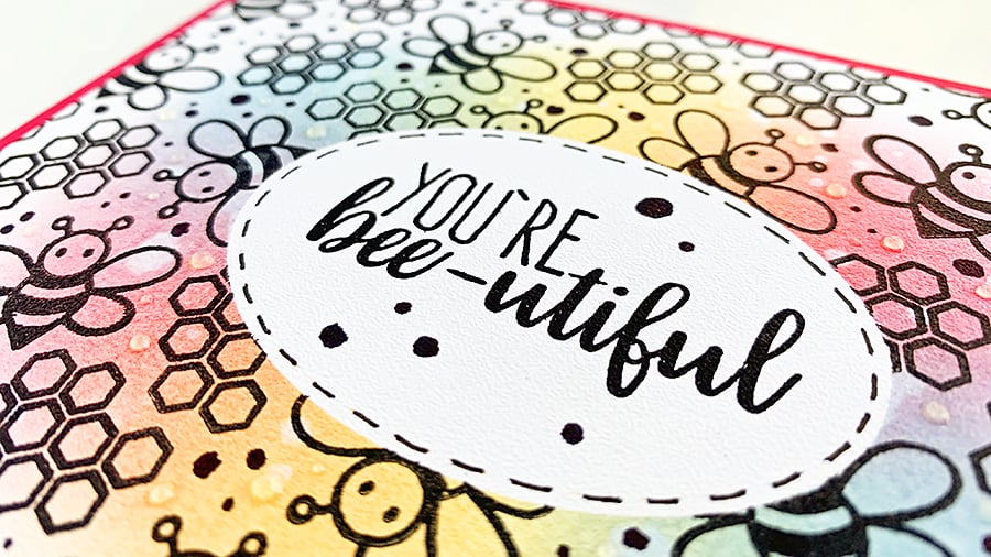 You’re Bee-utiful + Distress Ink Rainbow Blended Background